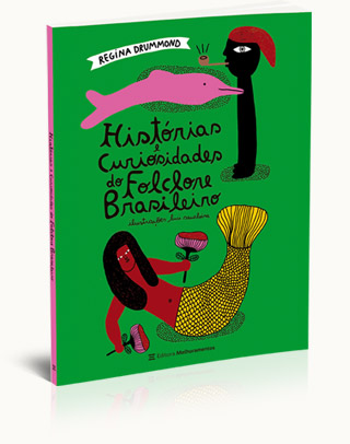 Hist�rias e curiosidades do folclore brasileiro